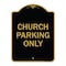 Signmission Designer Series-Church Parking Only, Black & Gold Heavy-Gauge Aluminum, 24" x 18", BG-1824-9858 A-DES-BG-1824-9858 - alternate 1